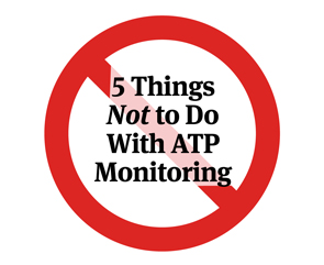 Atp Monitoring How Instruments Monitoring Systems Should Not Be Used
